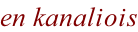 en kanaliois
